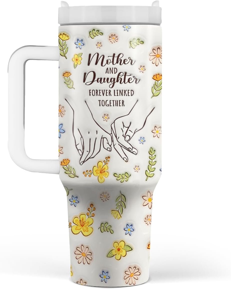 Mother And Daughter Forever Linked Together, 2D Coffee Tumbler With Handle, Christmas Birthday Gifts For Mom, Best Mom Ever Gift, 40Oz Stainless Steel Tumbler, Mom Gifts From Daughters